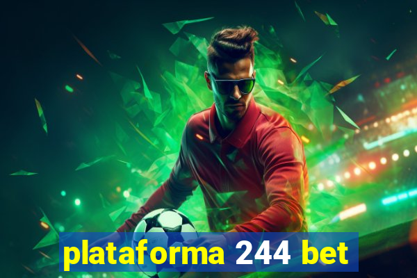 plataforma 244 bet